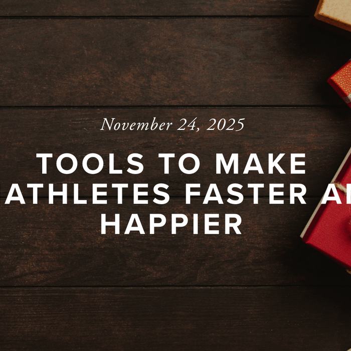 TOOLS TO MAKE TRIATHLETES FASTER AND HAPPIER